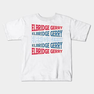 NATIONAL TEXT ART ELBRIDGE GERRY Kids T-Shirt